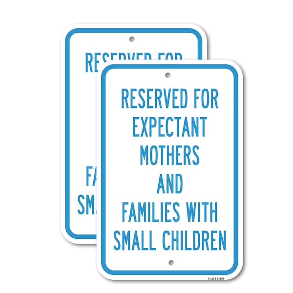 Signmission Reserved For Expectant Mothers And Families With S, 18'' X 24'' 2 Signs, Heavy Gauge Aluminum, 2PK A-1824-2PACK-24800 - main
