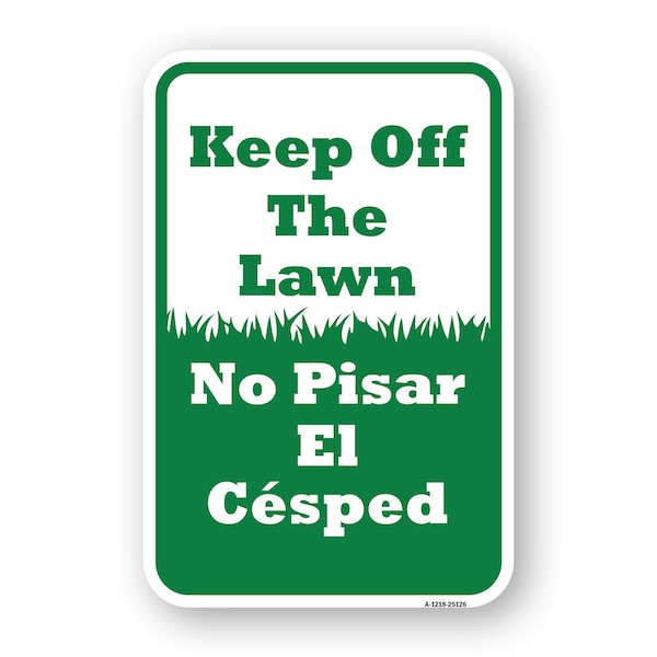 Signmission Keep Off The Lawn No Pisar El Cesped, Heavy-Gauge Aluminum, 18" H, A-1824-25126 A-1824-25126 - main