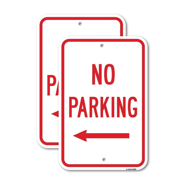 Signmission No Parking With Left Arrow, 12'' X 18'' 2 Signs, Heavy Gauge Aluminum, 2PK A-1218-2PACK-24995 - main