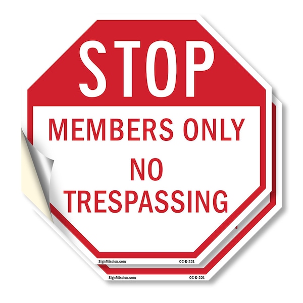 Signmission Stop Members Only No Trespassing, 6 inch X 6 inch, Vinyl Decal, 2PK OC-D-2PACK-6-221 - main