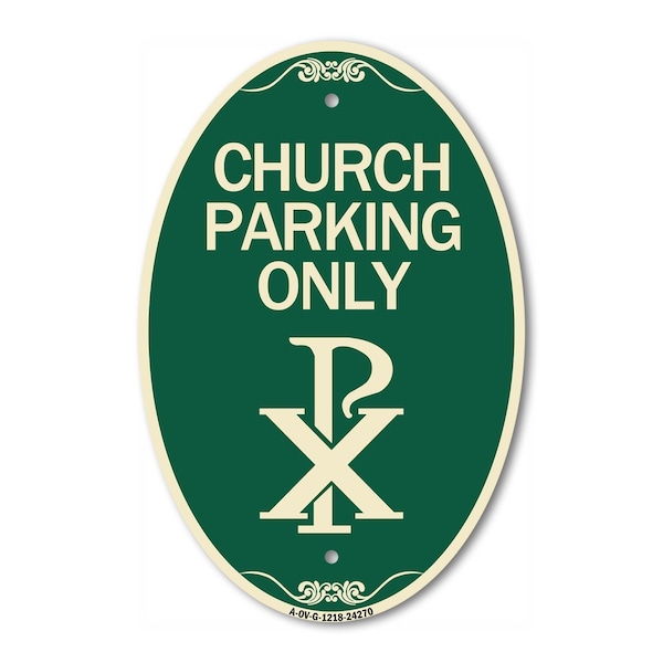 Signmission Church Parking Only Chi Rho Symbol, 12 Inch X 18 Inch Architectural Oval, Heavy Gauge Aluminum A-OV-G-1218-24270 - main