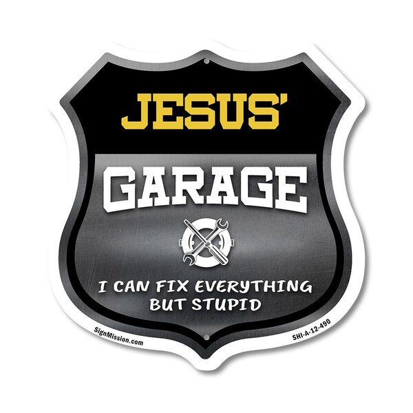 Signmission Jesus's Garage I Can Fix Everything But Stupid, 12 Inch X 12 Inch, Aluminum Metal Sign SHI-A-12-490-JESUS - main