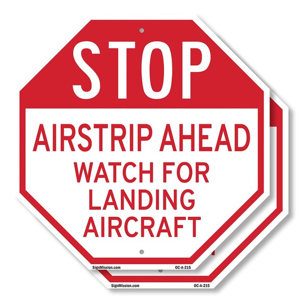 Signmission Stop Airstrip Ahead Watch for Landi, 10 inch X 10 inch, Aluminum Metal Signs, 2PK OC-A-2PACK-10-215 - main