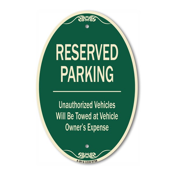 Signmission Reserved Parking Unauthorized Vehicles Will B, 12 Inch X 18 Inch Designer, Heavy Gauge Aluminum A-OV-G-1218-9758 - main