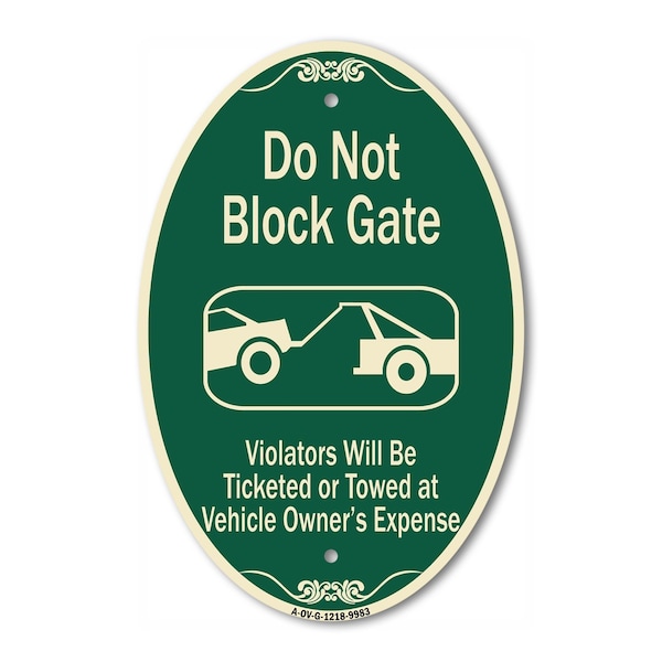 Signmission Do Not Block Gate Violators Will Be Ticketed , 12 In X 18 In Architectural, Heavy Gauge Aluminum A-OV-G-1218-9983 - main