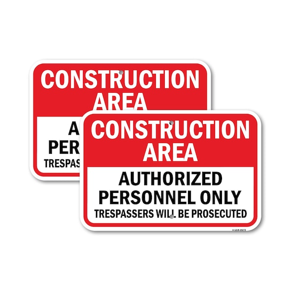 Signmission Construction Area Authorized Personnel Trespassers, 18'' X 24'' 2 Signs, Heavy Gauge Aluminum, 2PK A-1824-2PACK-25272 - main
