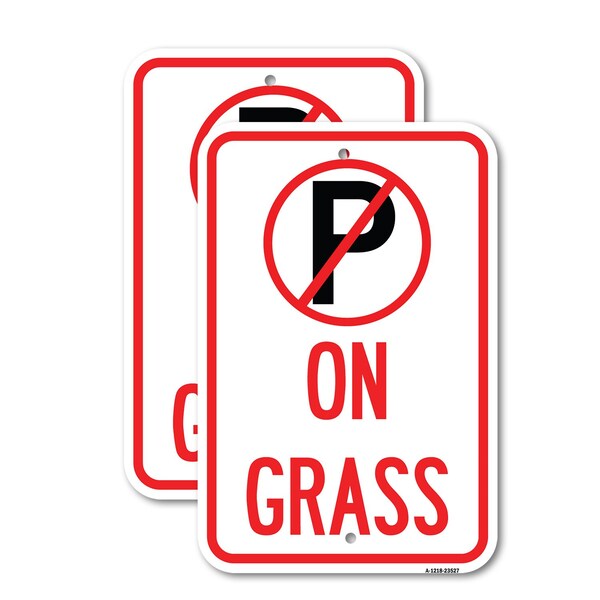 Signmission On Grass With No Parking Symbol, 12'' X 18'' 2 Signs, Heavy Gauge Aluminum, 2PK A-1218-2PACK-23527 - main