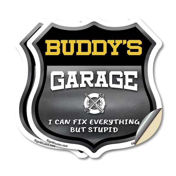Signmission Buddy's Garage I Can Fix Everything But Stupid, 12 inch X 12 inch, Vinyl Decal, 2PK SHI-D-2PACK-12-490-BUDDY - main