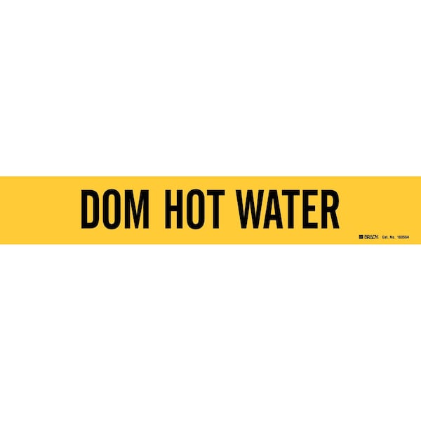 Brady Self-Adhesive Pipe Marker: DOM HOT WATER, 2.25in H x 14in W, Pack of 5 Each, 5PK 103554 - main