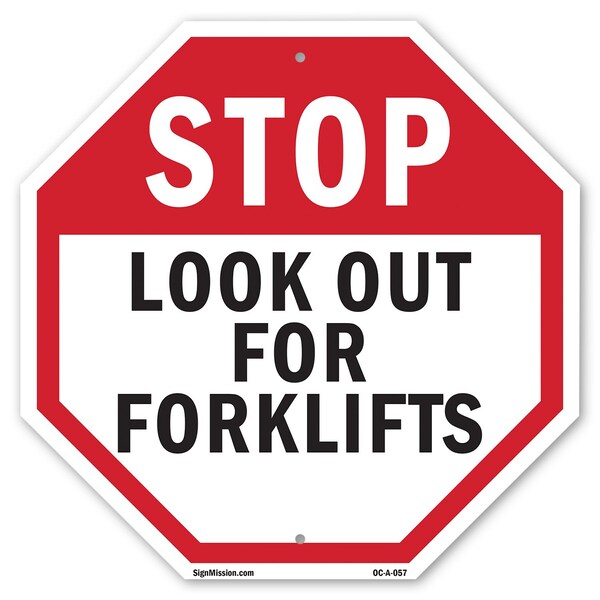 Signmission Stop Look Out for Forklifts, 10 Inch X 10 Inch, Aluminum Metal Signs OC-A-10-57 - main