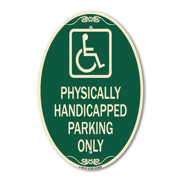 Signmission Physically Handicapped Parking Only With Gra, 12 In X 18 In Architectural, Heavy Gauge Aluminum A-OV-G-1218-23303 - main