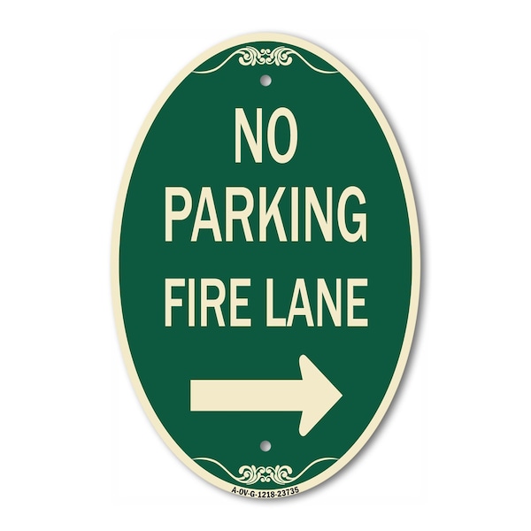Signmission No Parking Fire Lane With Right Arrow, 12 Inch X 18 Inch Architectural Oval, Heavy Gauge Aluminum A-OV-G-1218-23735 - main