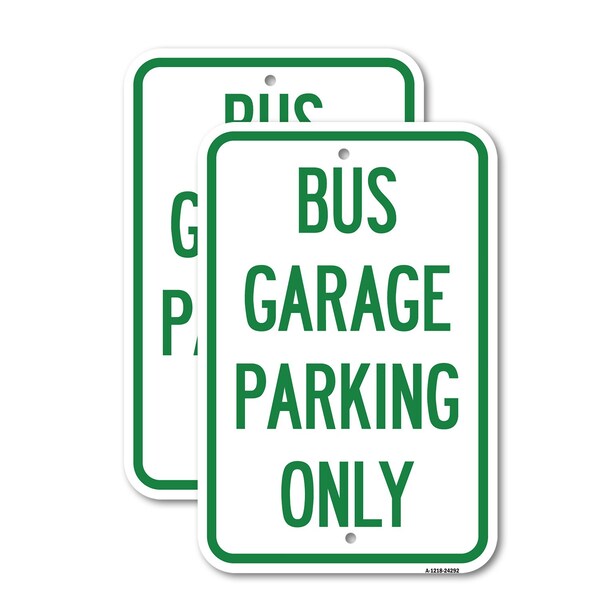 Signmission Bus Garage Parking Only, 12'' X 18'' 2 Signs, Heavy Gauge Aluminum, 2PK A-1218-2PACK-24292 - main