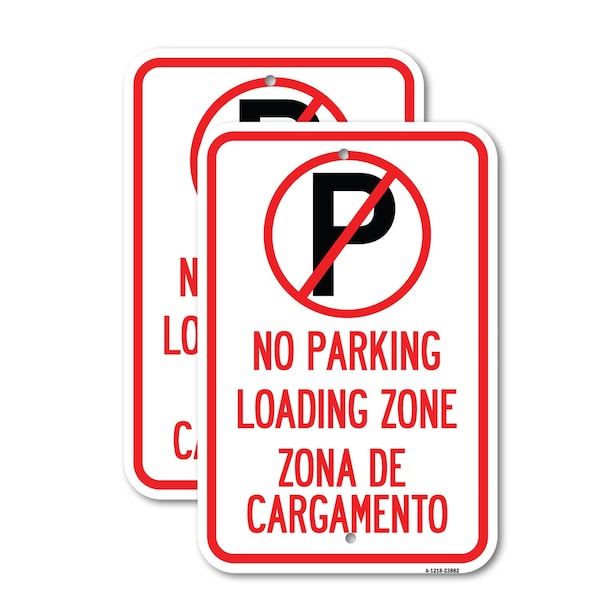 Signmission Loading Zone Zona De Cargamento With No Parking Symbol, 18'' X 24'', Heavy Gauge Aluminum, 2PK A-1824-2PACK-23882 - main