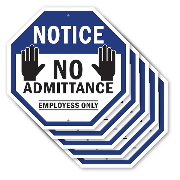 Signmission Notice No Admittance Employees Only, 10 inch X 10 inch, Aluminum Metal Signs, 5PK OC-A-5Pack-10-52 - main