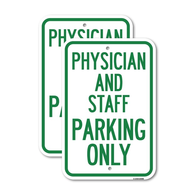 Signmission Physician and Staff Parking Only, 12'' X 18'' 2 Signs, Heavy Gauge Aluminum, 2PK A-1218-2PACK-23302 - main