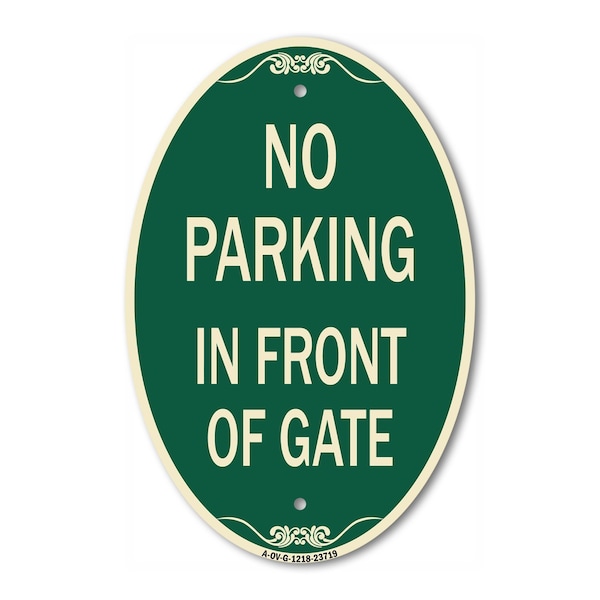 Signmission No Parking in Front of Gate, 12 Inch X 18 Inch Architectural Oval, Heavy Gauge Aluminum A-OV-G-1218-23719 - main