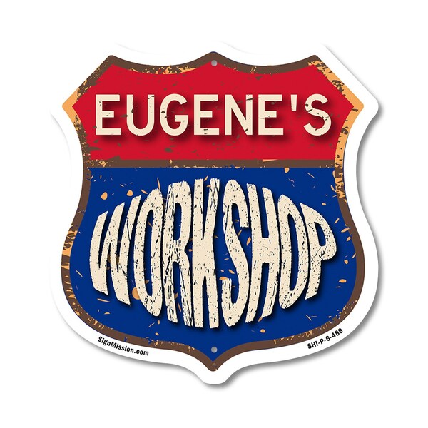 Signmission Eugene's Workshop, 6 Inch X 6 Inch, Plastic Sign SHI-P-6-489-EUGENE - main