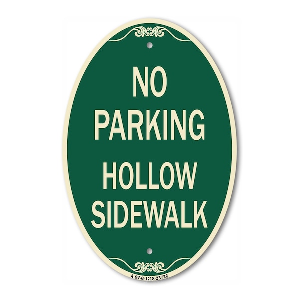 Signmission No Parking Hollow Sidewalk, 12 Inch X 18 Inch Architectural Oval, Heavy Gauge Aluminum A-OV-G-1218-23726 - main