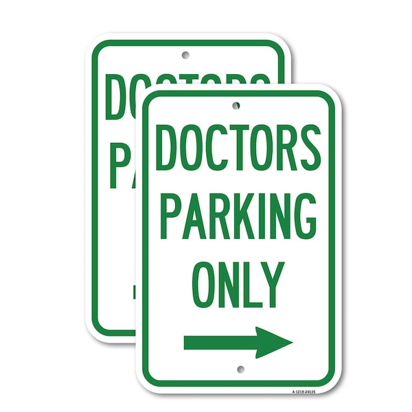 Signmission Doctors Parking Only With Right Arrow, 12'' X 18'' 2 Signs, Heavy Gauge Aluminum, 2PK A-1218-2PACK-24135 - main