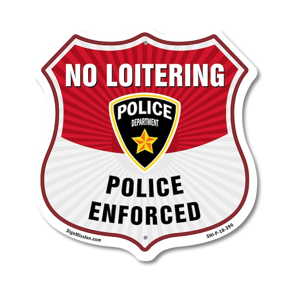 Signmission No Loitering Shield Sign Police Enforced, 18 Inch X 18 Inch, Plastic Sign SHI-P-18-396 - main