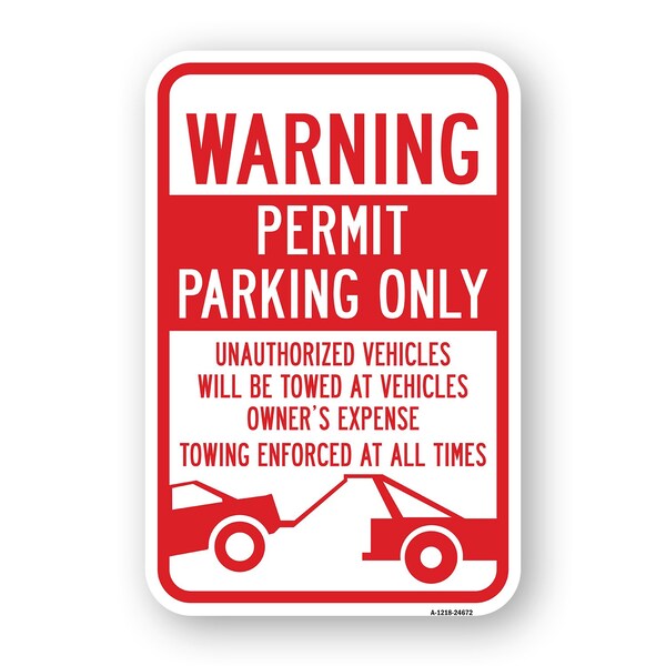 Signmission Warning Permit Parking Only Unauthorized Vehicles Heavy-Gauge Aluminum, 18" x 24", A-1824-24672 A-1824-24672 - main