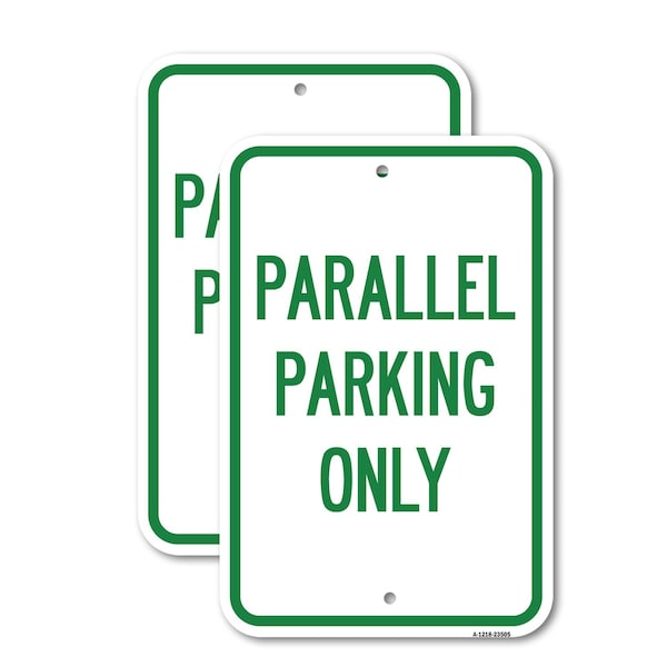 Signmission Parallel Parking Only, 18'' X 24'' 2 Signs, Heavy Gauge Aluminum, 2PK A-1824-2PACK-23505 - main