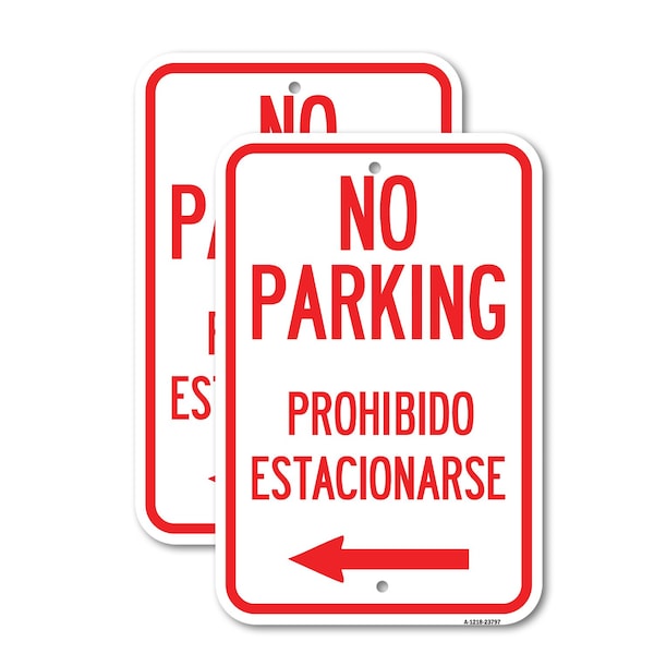 Signmission No Parking - Prohibido Estacionarse, 18'' X 24'' 2 Signs, Heavy Gauge Aluminum, 2PK A-1824-2PACK-23797 - main