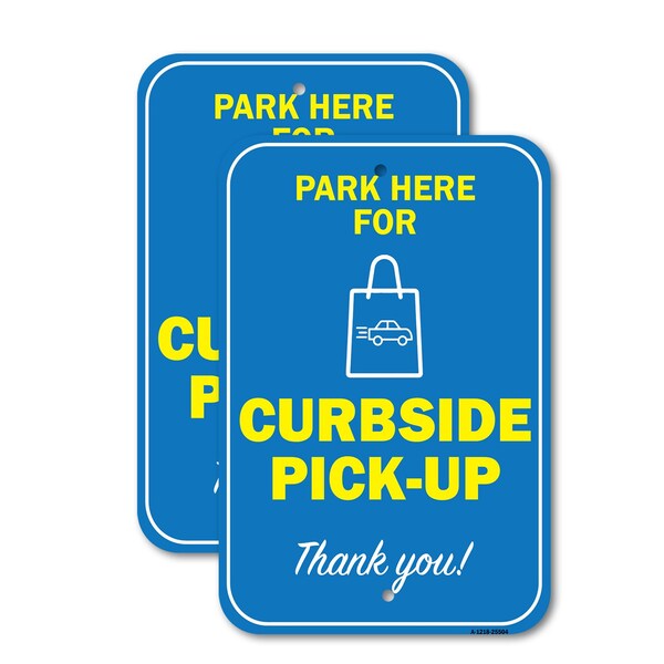 Signmission Park Here For Curbside Pick-up, 18'' X 24'' 2 Signs, Heavy Gauge Aluminum, 2PK A-1824-2PACK-25504 - main