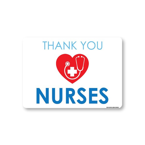 Signmission Public Safety, 18" Height, Peel And Stick Wall Graphic, 24" x 18", Nurses Thank You OS-NS-RD-1824-25421 - main