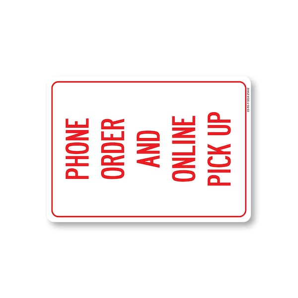 Signmission Public Safety, 10" Height, Rigid Plastic, 14" x 10", Phone Order And Online Pick Up OS-NS-P-1014-25442 - main