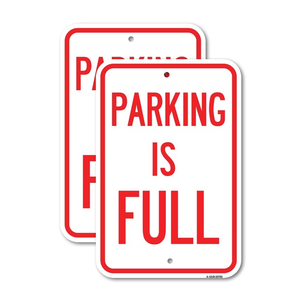 Signmission Parking Is Full, 18'' X 24'' 2 Signs, Heavy Gauge Aluminum, 2PK A-1824-2PACK-22701 - main