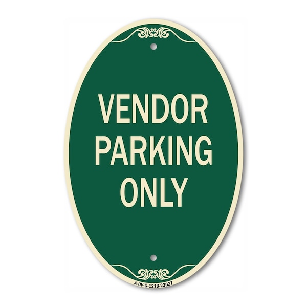 Signmission Reserved Parking Sign Vendor Parking Only, 12 In X 18 In Architectural Oval, Heavy Gauge Aluminum A-OV-G-1218-23027 - main