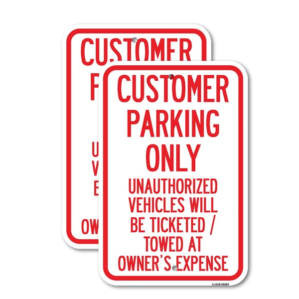 Signmission Customer Parking Only Unauthorized Vehicles Will Be Tic, 18'' X 24'', Heavy Gauge Aluminum, 2PK A-1824-2PACK-24204 - main
