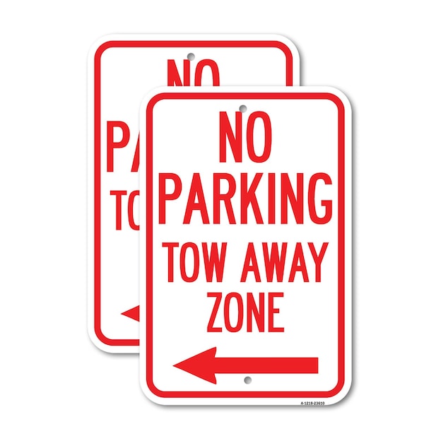Signmission No Parking Tow Away Zone with Left Arrow, 12'' X 18'' 2 Signs, Heavy Gauge Aluminum, 2PK A-1218-2PACK-23610 - main