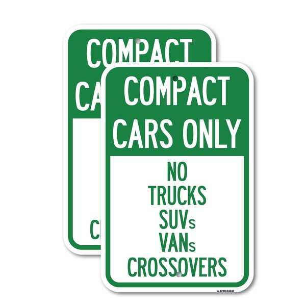 Signmission Compact Cars Only - No Trucks SUVs Vans Crossovers, 12'' X 18'' 2 Signs, Heavy Gauge Aluminum, 2PK A-1218-2PACK-24247 - main