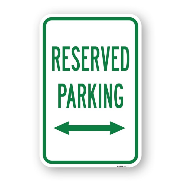 Signmission Reserved Parking With Double Arrow, Heavy-Gauge Aluminum, 18" x 24", A-1824-24777 A-1824-24777 - main