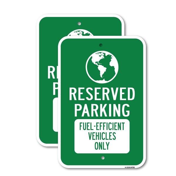 Signmission Reserved Parking Fuel-efficient Vehicles Only, 12'' X 18'' 2 Signs, Heavy Gauge Aluminum, 2PK A-1218-2PACK-24783 - main