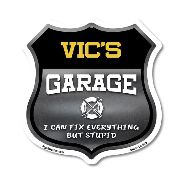 Signmission Vic's Garage I Can Fix Everything But Stupid, 12 Inch X 12 Inch, Plastic Sign SHI-P-12-490-VIC - main