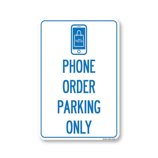 Signmission Public Sign, Phone Order Parking Only, 24in X 18in Alum Sign, 18" W, 24" L, Phone Order Parking Only OS-NS-A-1824-25443 - main