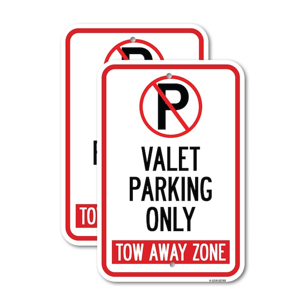 Signmission Valet Parking Only Tow Away Zone, 18'' X 24'' 2 Signs, Heavy Gauge Aluminum, 2PK A-1824-2PACK-22760 - main