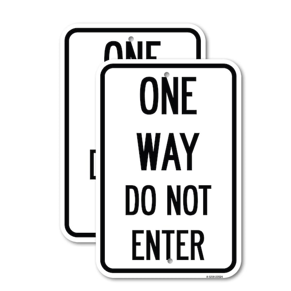 Signmission One Way Do Not Enter, 12'' X 18'' 2 Signs, Heavy Gauge Aluminum, 2PK A-1218-2PACK-23524 - main