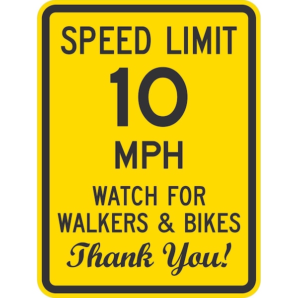 Lyle Speed Limit 10 MPH Watch For Walkers & Bikes Thank You!, 24x30, Diamond Grade, Yellow G-13948-DG_24x30 - main