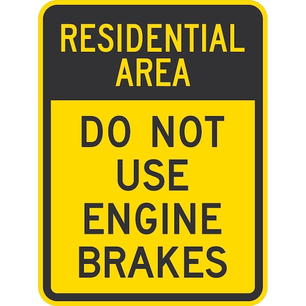 Lyle Residential Area, Do Not Use Engine Brake, 18x24, High Intensity Prismatic, Yellow G-10773-HI_18x24 - main