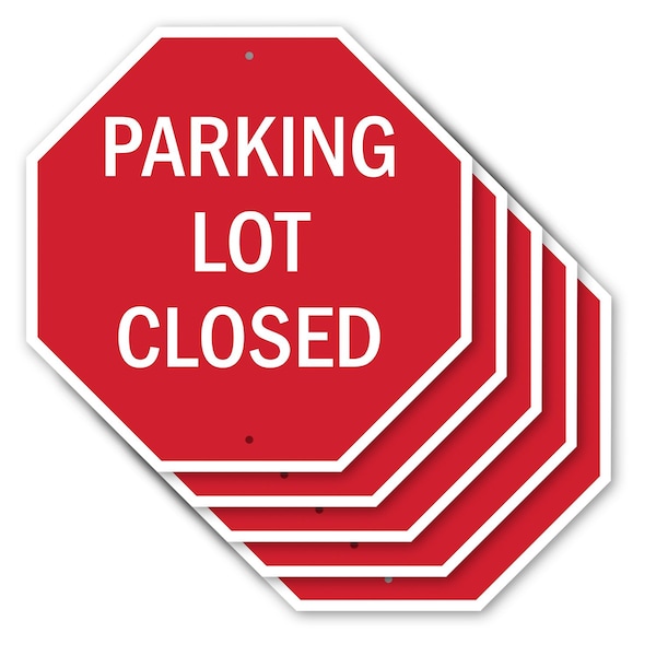 Signmission Parking Lot Closed, 10 inch X 10 inch, Aluminum Metal Signs, 5PK OC-A-5Pack-10-113 - main