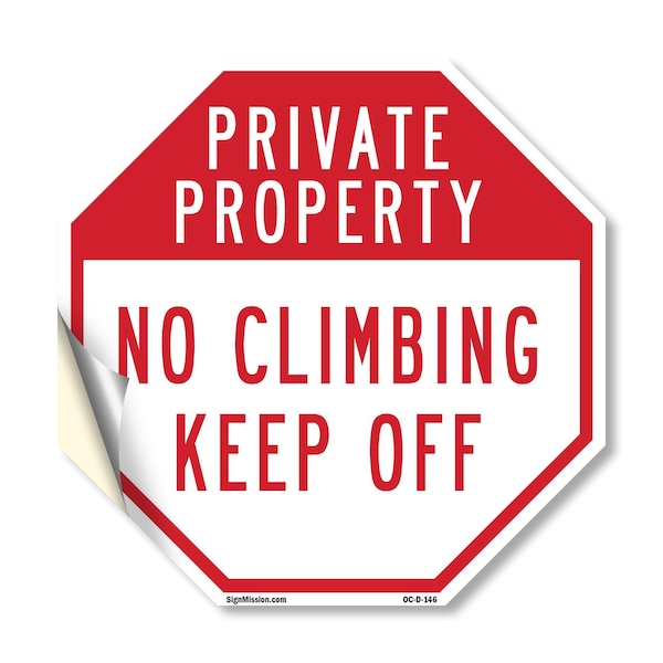Signmission Private Property No Climbing Keep O, 18 Inch X 18 Inch, Vinyl Decal OC-D-18-146 - main
