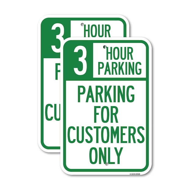 Signmission 3 Hour Parking - Parking for Customers Only, 18'' X 24'' 2 Signs, Heavy Gauge Aluminum, 2PK A-1824-2PACK-24428 - main