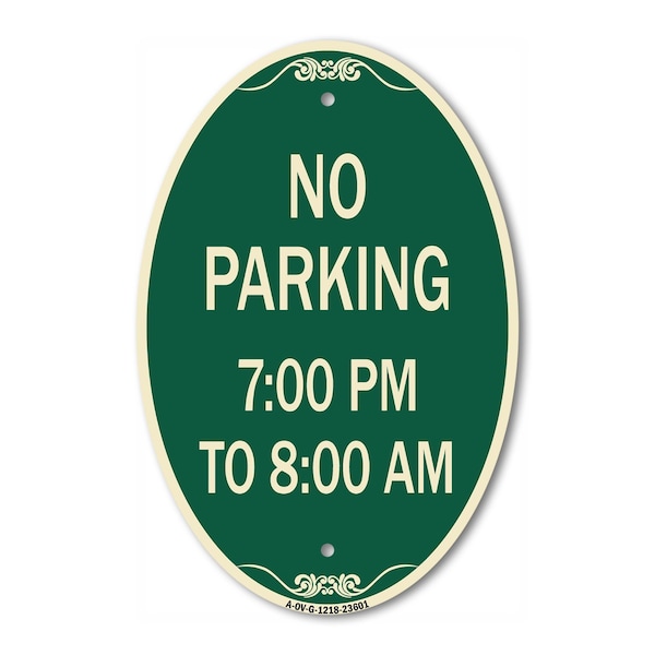 Signmission No Parking 7-00 Pm to 8-00 Am, 12 Inch X 18 Inch Architectural Oval, Heavy Gauge Aluminum A-OV-G-1218-23601 - main