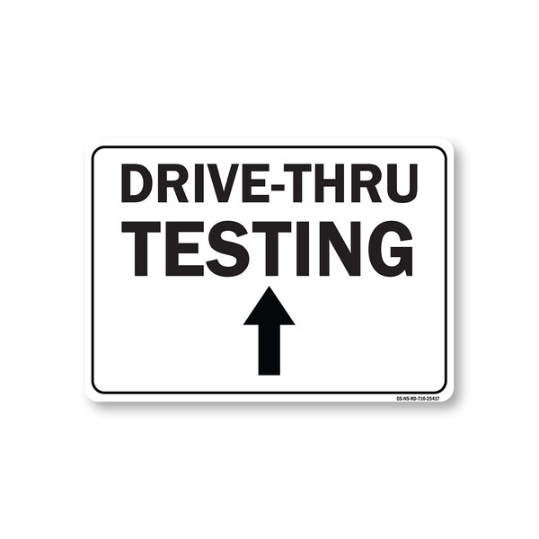 Signmission PSA, Drive-thru Testing Up Arrow, 10in X 7in Peel And Stick Wall Graphic, OS-NS-RD-710-25417 OS-NS-RD-710-25417 - main