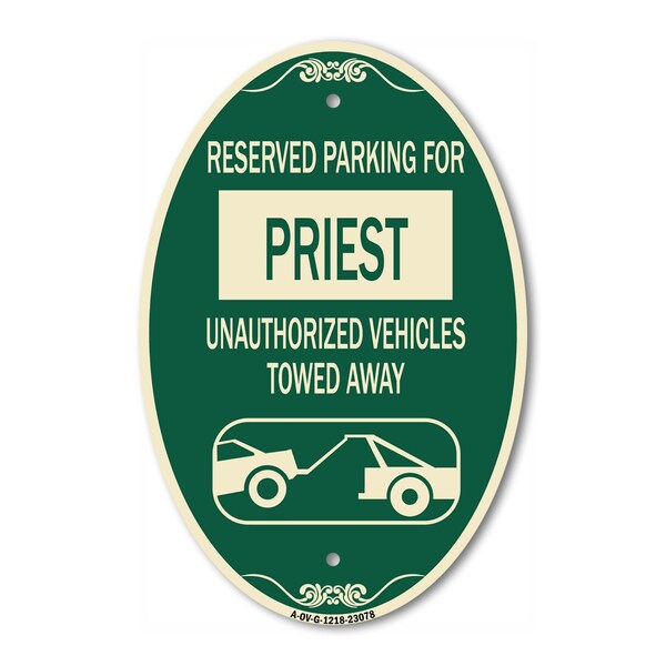 Signmission Reserved Parking for Priest Unauthorized Vehi, 12 In X 18 In Architectural, Heavy Gauge Aluminum A-OV-G-1218-23078 - main